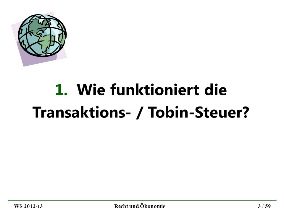 1. Wie funktioniert die Transaktions- / Tobin-Steuer