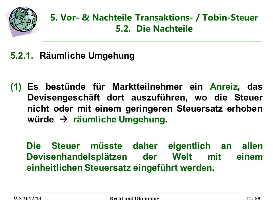 5. Vor- & Nachteile Transaktions- / Tobin-Steuer 5.2. Die Nachteile