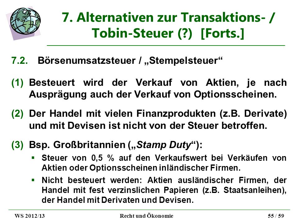 7. Alternativen zur Transaktions- / Tobin-Steuer ( ) [Forts.]