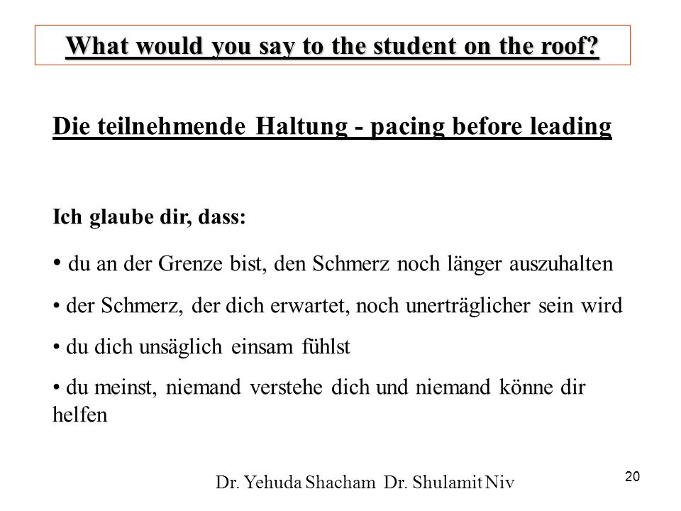 What would you say to the student on the roof