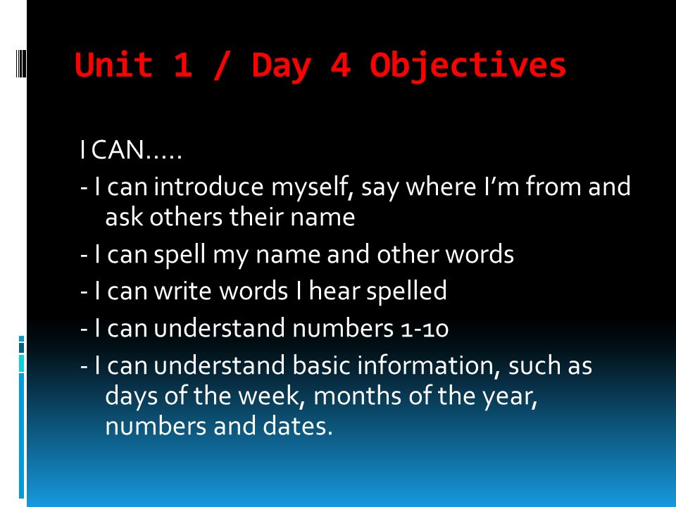 Unit 1 / Day 4 Objectives
