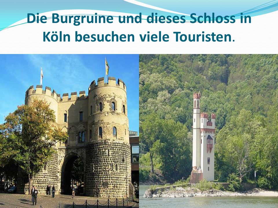 Die Burgruine und dieses Schloss in Köln besuchen viele Touristen.