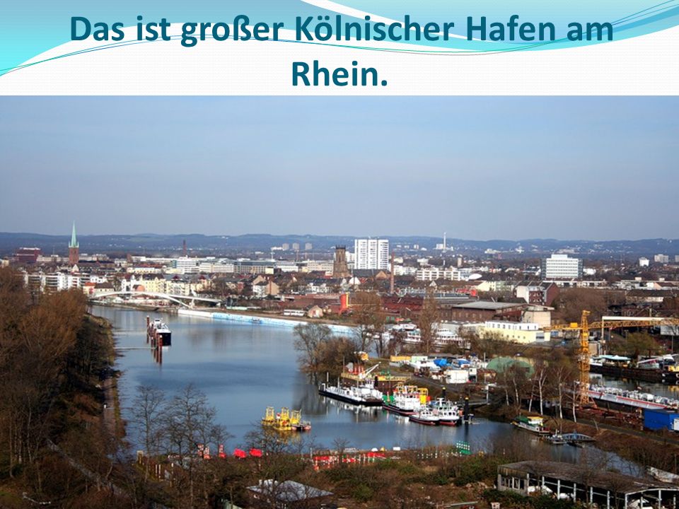 Das ist großer Kölnischer Hafen am Rhein.