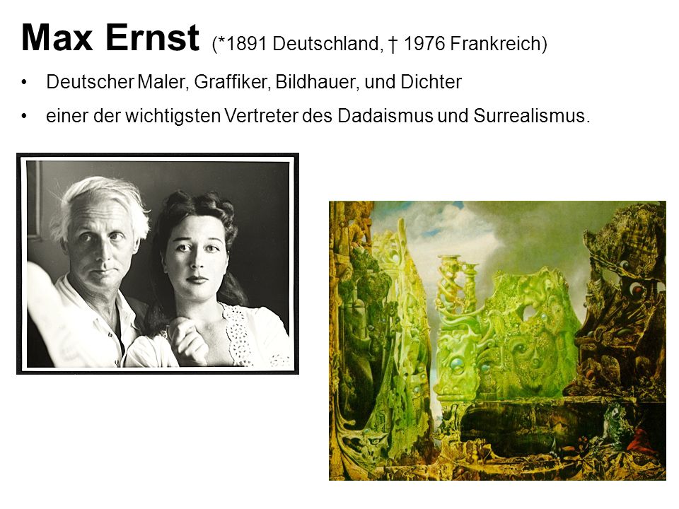 Max Ernst (*1891 Deutschland, † 1976 Frankreich)