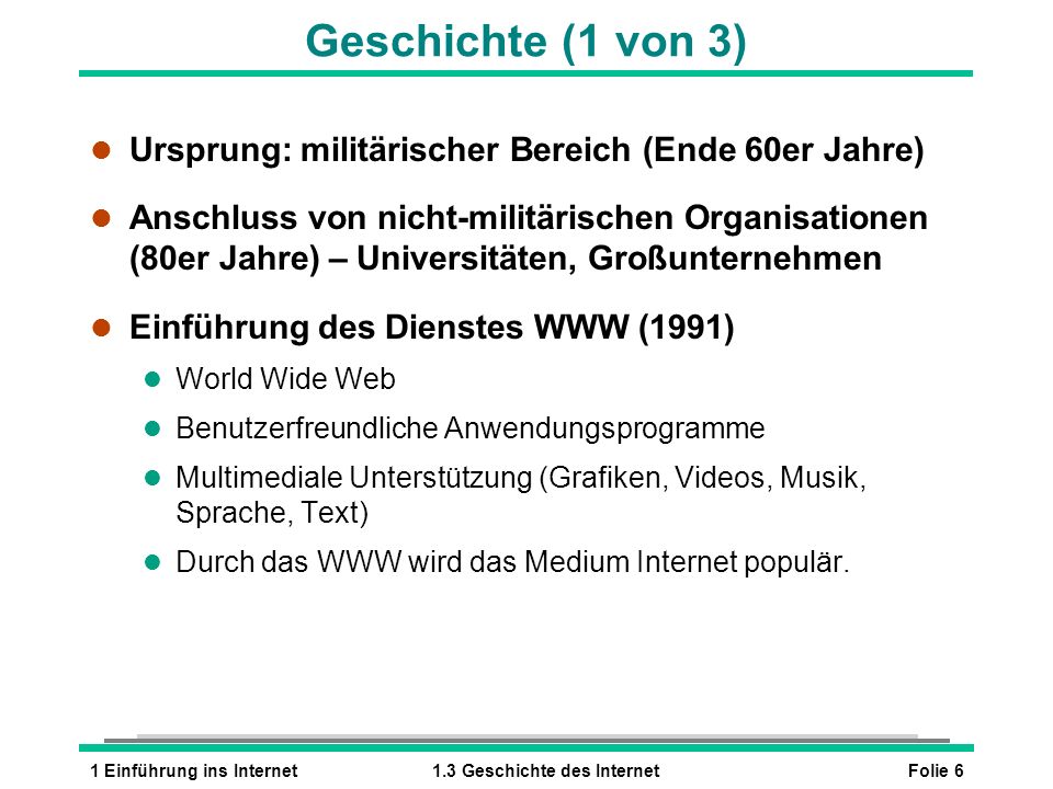 Geschichte (1 von 3) Ursprung: militärischer Bereich (Ende 60er Jahre)