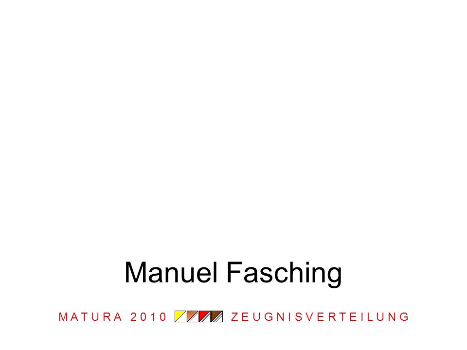 M A T U R A Z E U G N I S V E R T E I L U N G