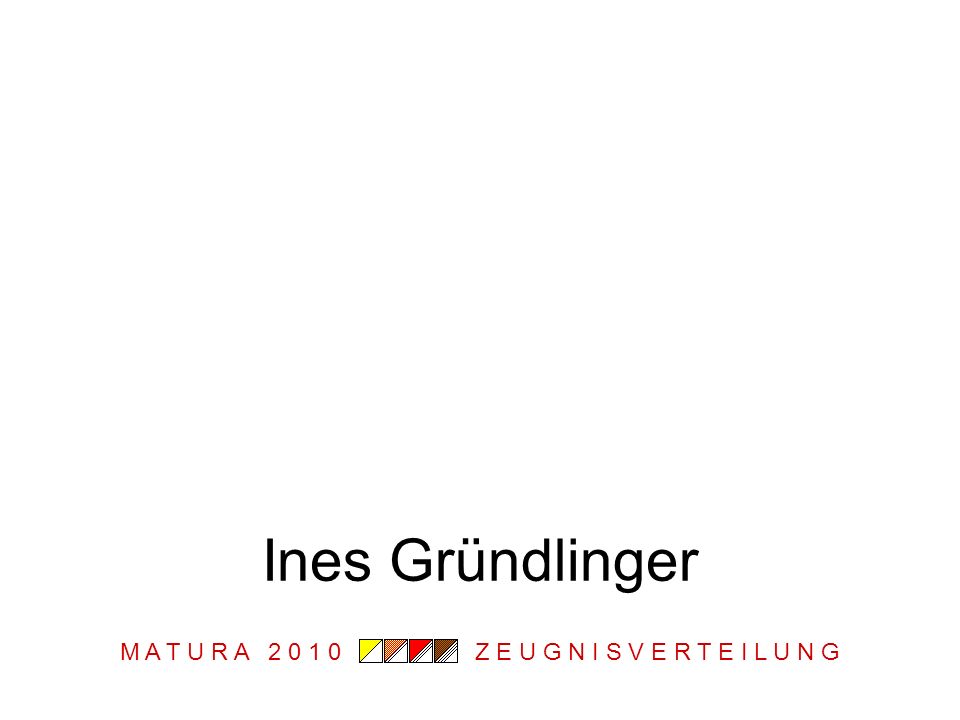 M A T U R A Z E U G N I S V E R T E I L U N G