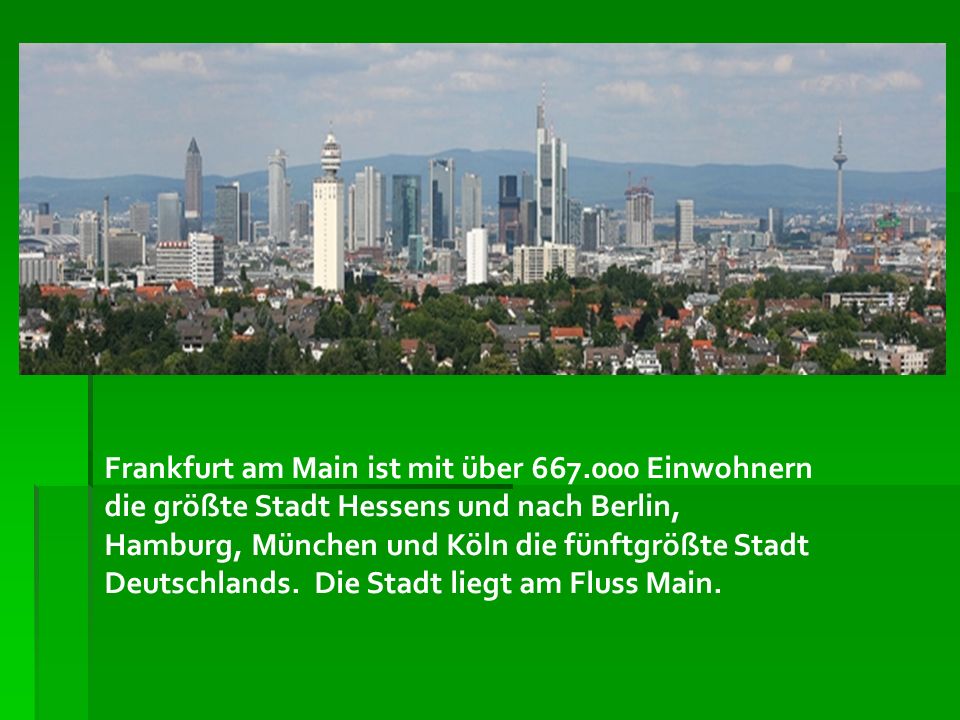 Frankfurt am Main ist mit über 667