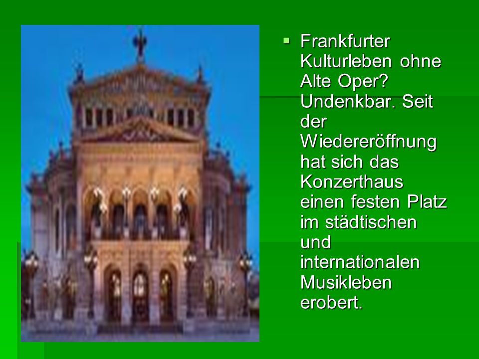 Frankfurter Kulturleben ohne Alte Oper. Undenkbar