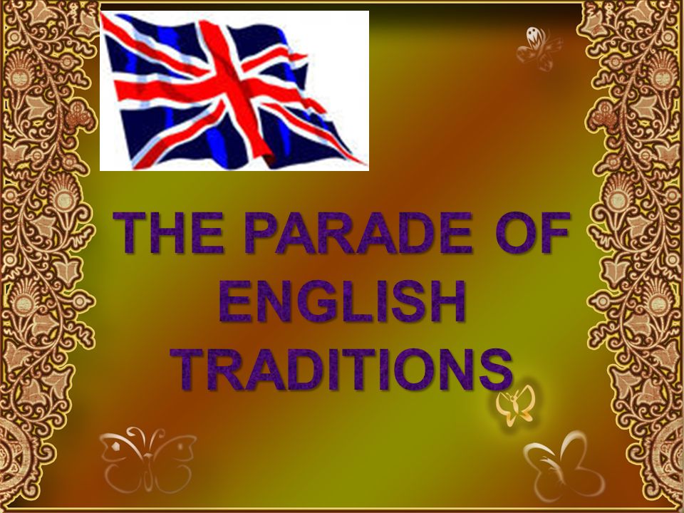 THE PARADE OF ENGLISH TRADITIONS