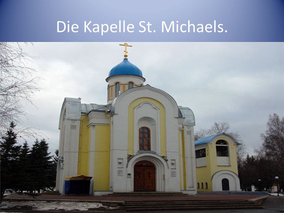 Die Kapelle St. Michaels.