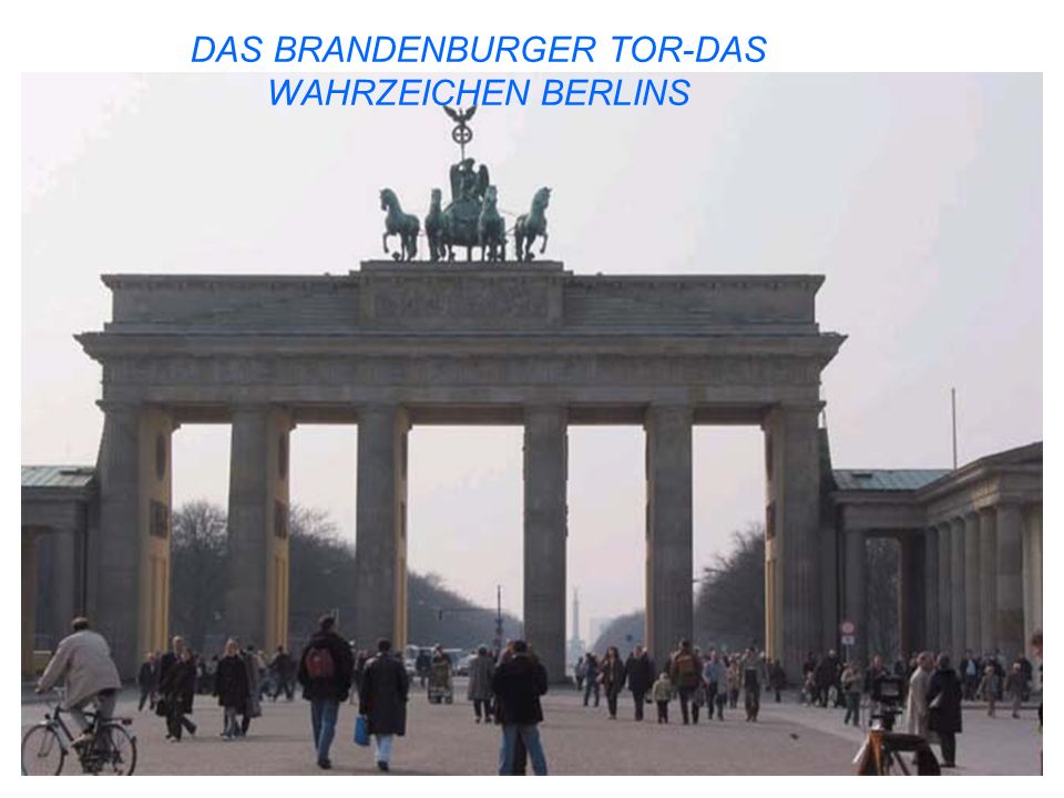 DAS BRANDENBURGER TOR-DAS WAHRZEICHEN BERLINS