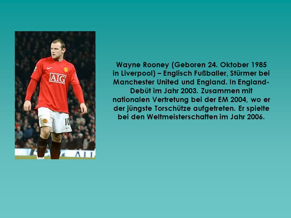 Wayne Rooney (Geboren 24.