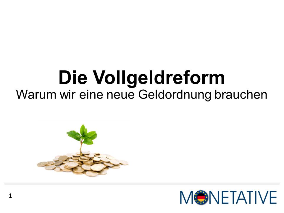 Die Vollgeldreform Warum wir eine neue Geldordnung brauchen