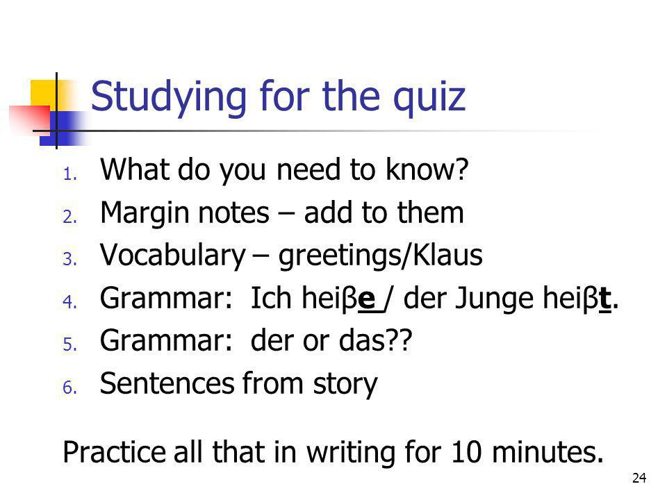Studying for the quiz What do you need to know