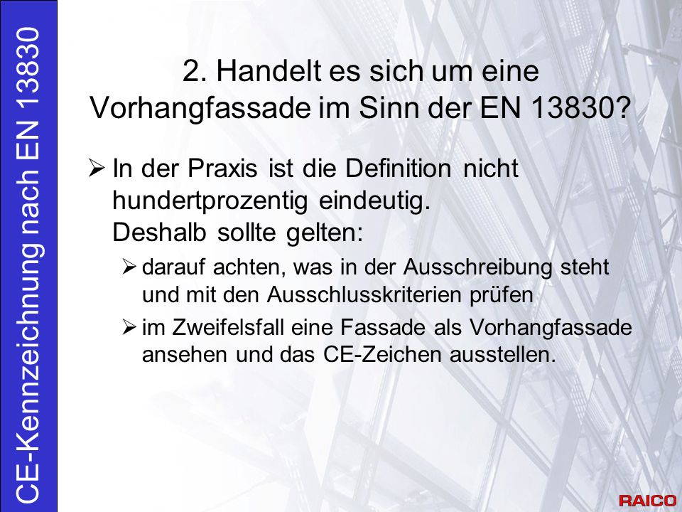 2. Handelt es sich um eine Vorhangfassade im Sinn der EN