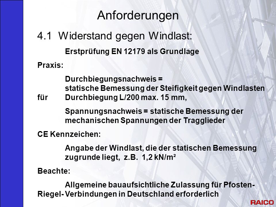 Anforderungen 4.1 Widerstand gegen Windlast: