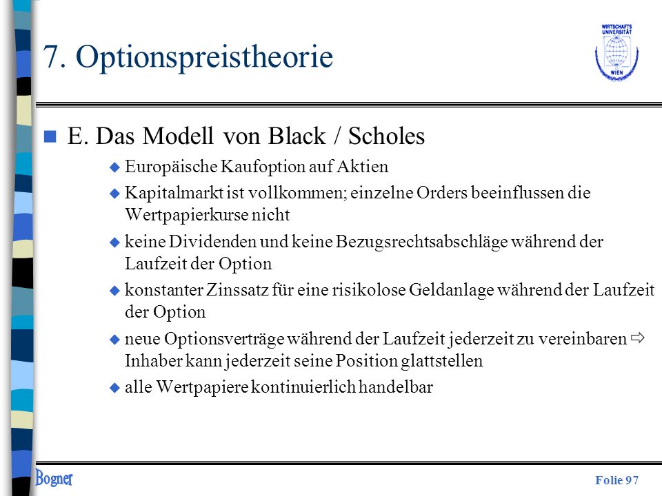 7. Optionspreistheorie E. Das Modell von Black / Scholes