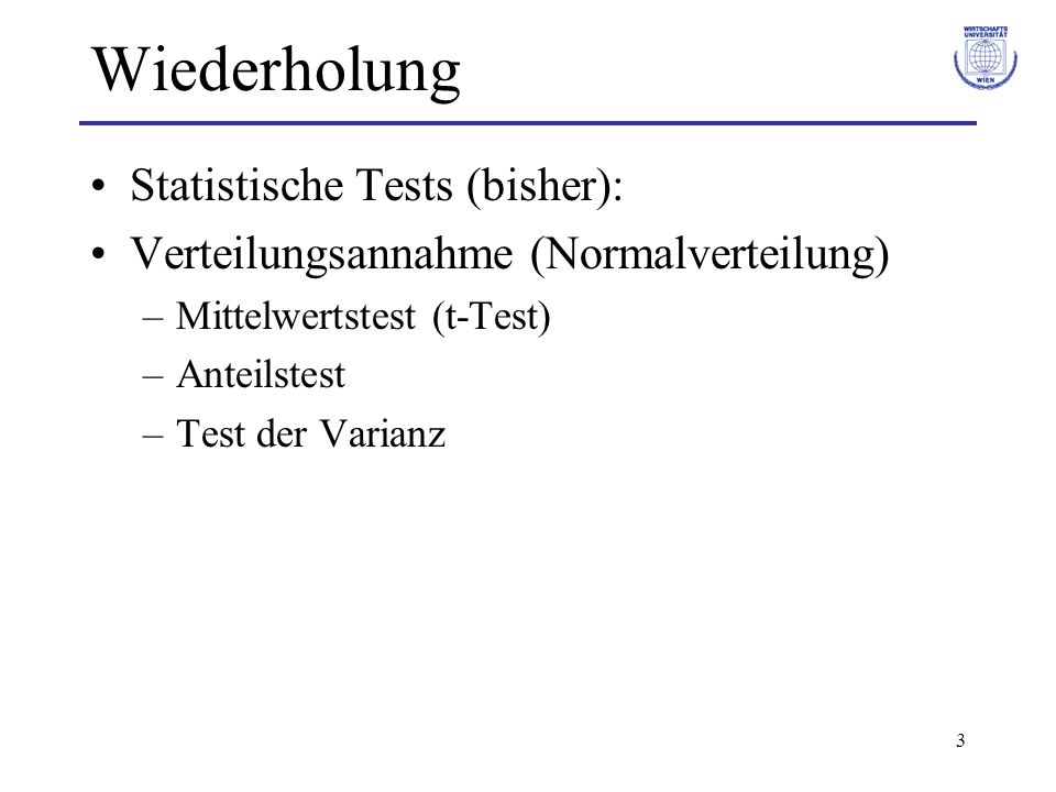 Wiederholung Statistische Tests (bisher):