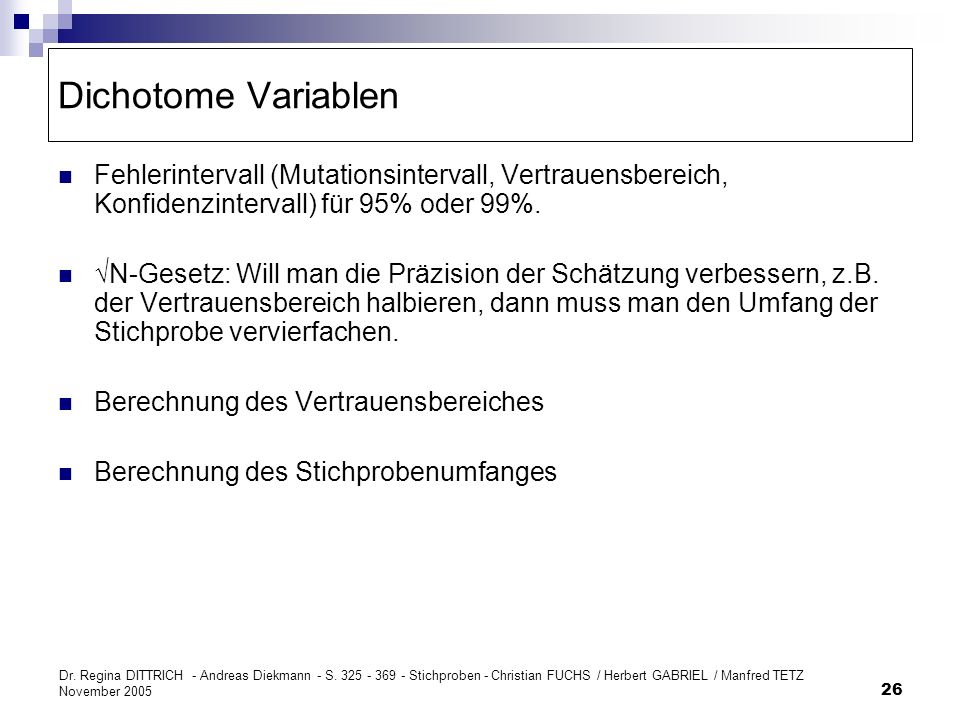 Dichotome Variablen Fehlerintervall (Mutationsintervall, Vertrauensbereich, Konfidenzintervall) für 95% oder 99%.