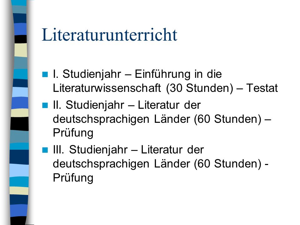 Literaturunterricht I. Studienjahr – Einführung in die Literaturwissenschaft (30 Stunden) – Testat.