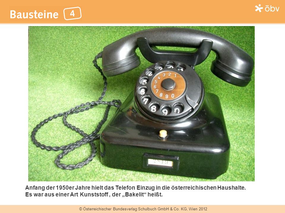 Anfang der 1950er Jahre hielt das Telefon Einzug in die österreichischen Haushalte.