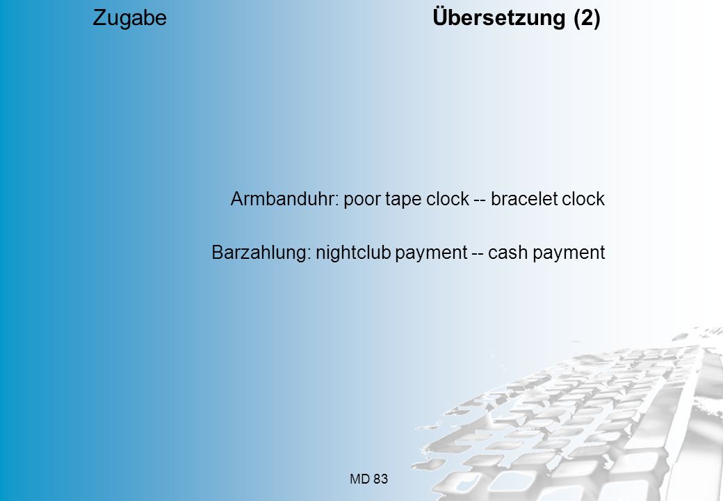 Zugabe Übersetzung (2) Armbanduhr: poor tape clock -- bracelet clock