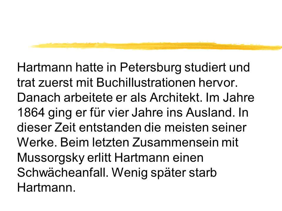 Hartmann hatte in Petersburg studiert und trat zuerst mit Buchillustrationen hervor.