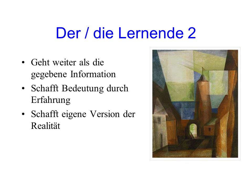 Der / die Lernende 2 Geht weiter als die gegebene Information