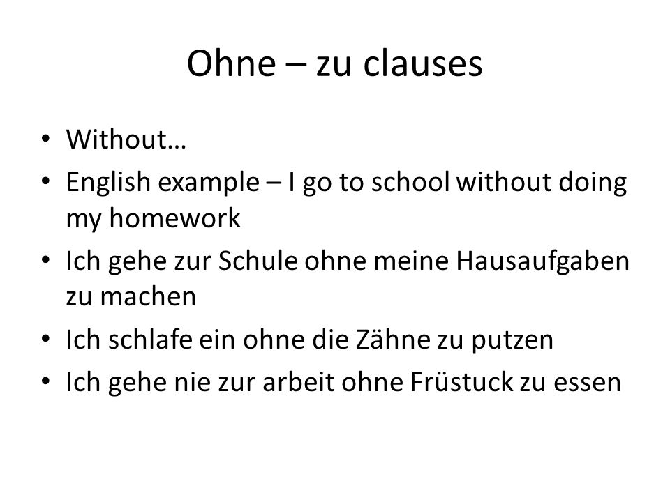 Ohne – zu clauses Without…