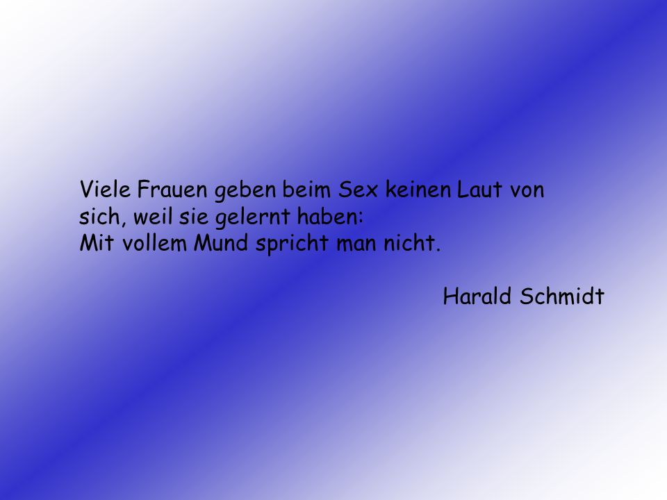 Viele Frauen geben beim Sex keinen Laut von sich, weil sie gelernt haben: Mit vollem Mund spricht man nicht.