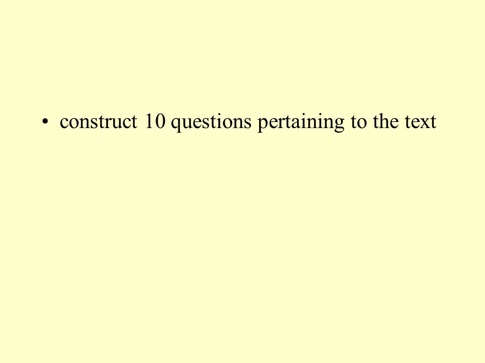 construct 10 questions pertaining to the text