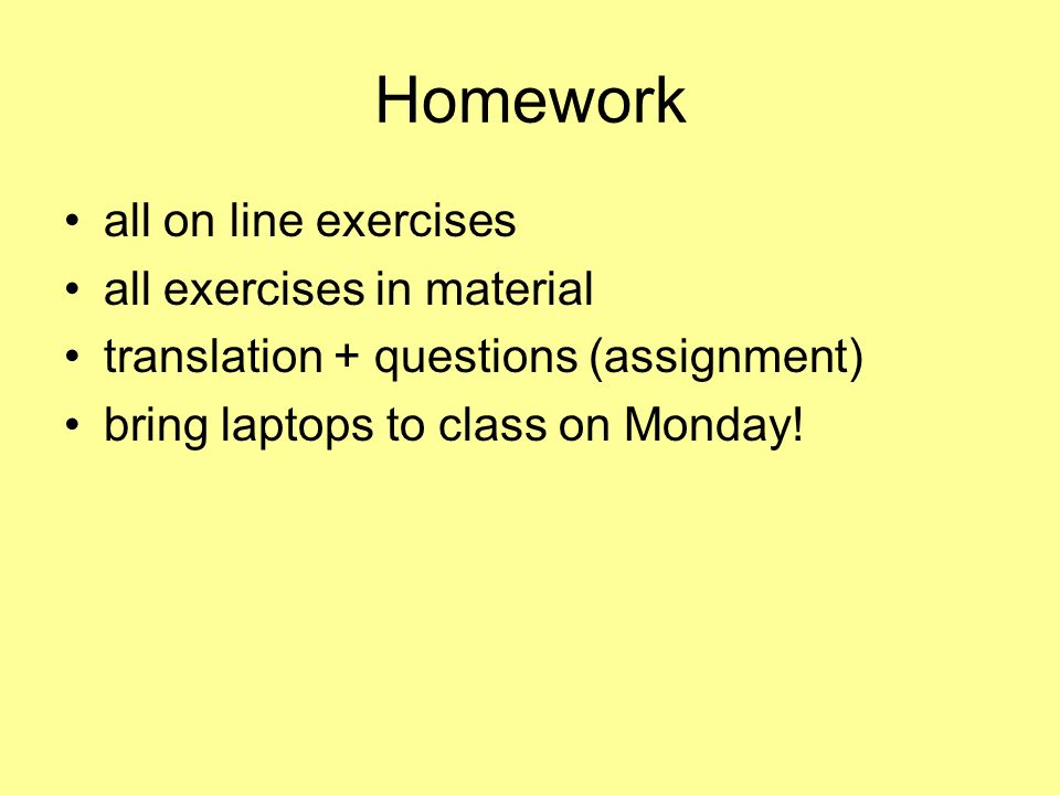Homework all on line exercises all exercises in material