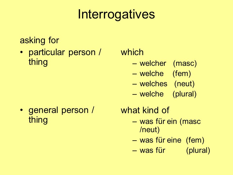 Interrogatives asking for particular person / thing