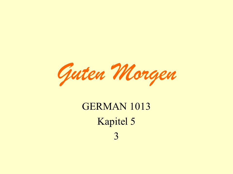 Guten Morgen GERMAN 1013 Kapitel 5 3