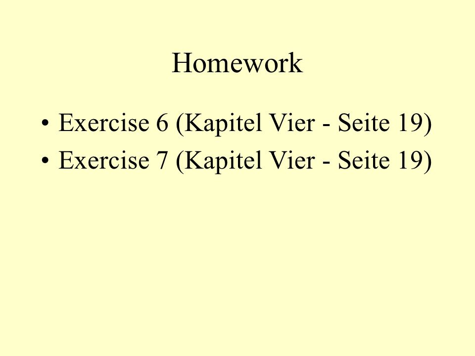 Homework Exercise 6 (Kapitel Vier - Seite 19)