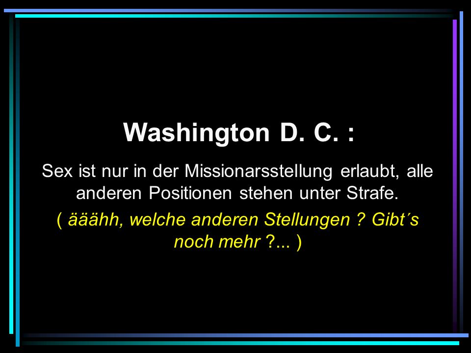 ( ääähh, welche anderen Stellungen Gibt´s noch mehr ... )