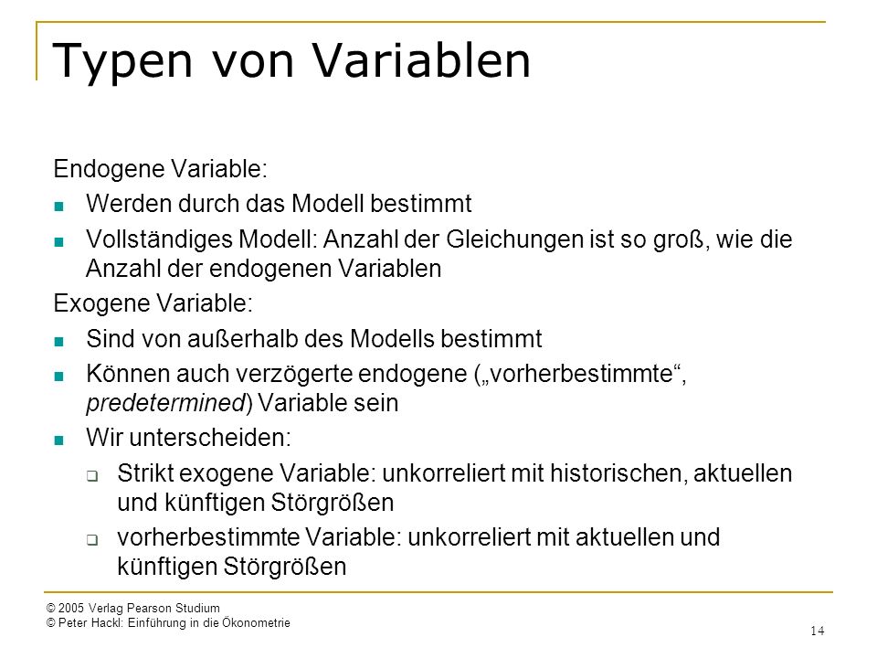 Typen von Variablen Endogene Variable: