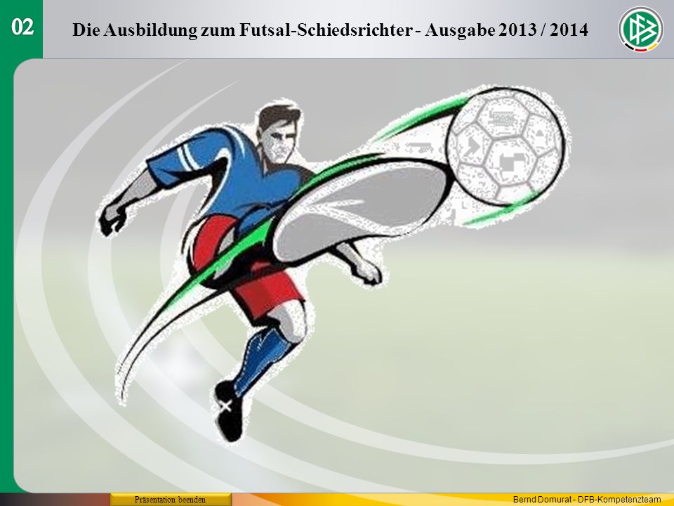 Die Ausbildung zum Futsal-Schiedsrichter - Ausgabe 2013 / 2014