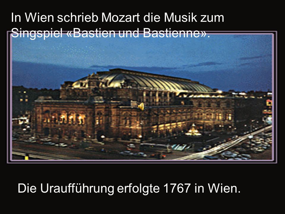 In Wien schrieb Mozart die Musik zum Singspiel «Bastien und Bastienne».