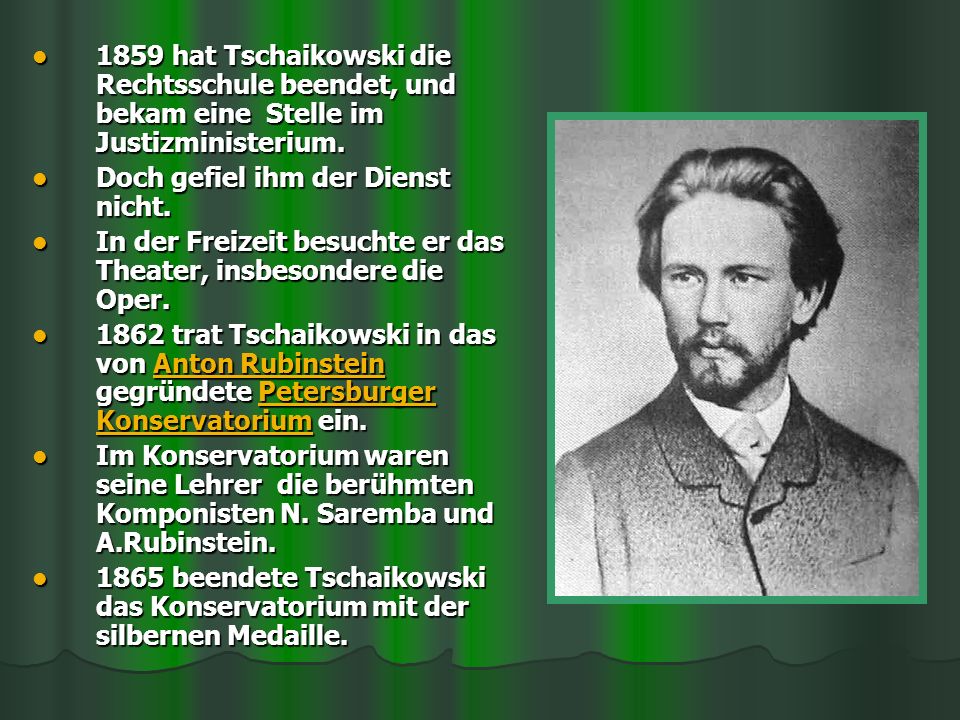 1859 hat Tschaikowski die Rechtsschule beendet, und bekam eine Stelle im Justizministerium.