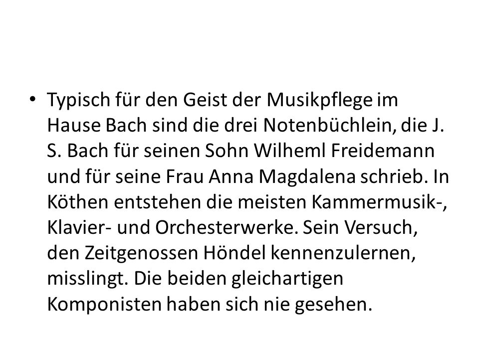 Typisch für den Geist der Musikpflege im Hause Bach sind die drei Notenbüchlein, die J.