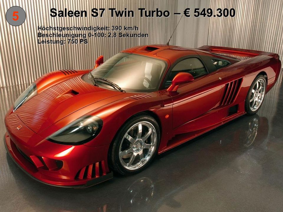 5 Saleen S7 Twin Turbo – € Höchstgeschwindigkeit: 390 km/h