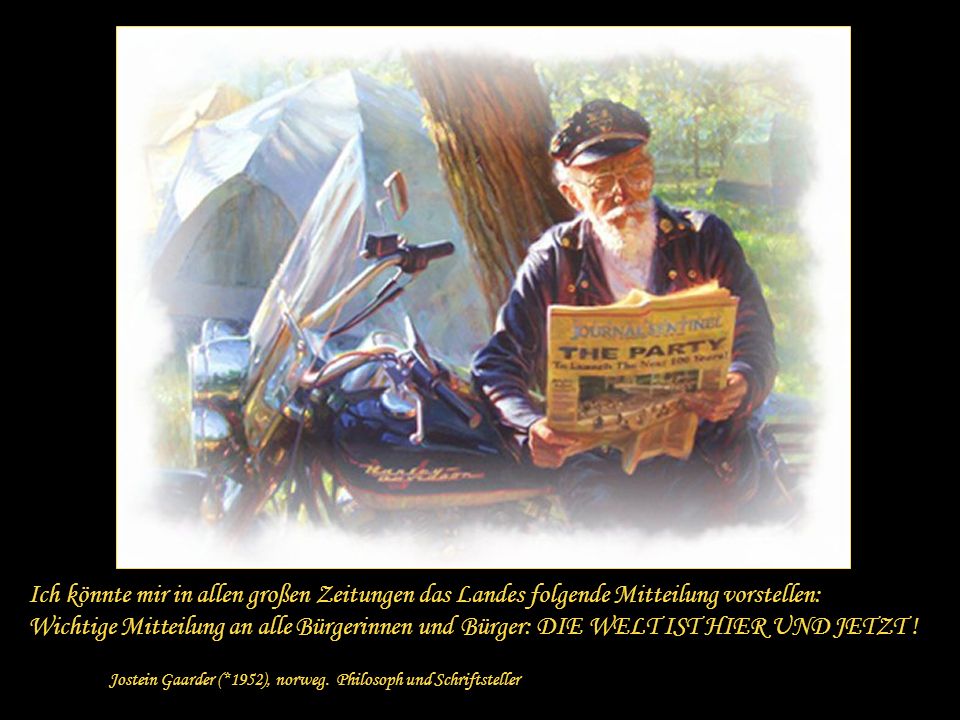 Ich könnte mir in allen großen Zeitungen das Landes folgende Mitteilung vorstellen: