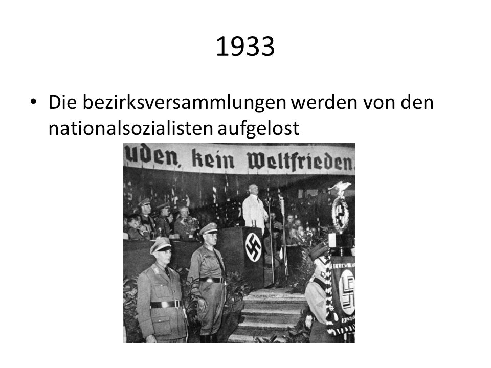 1933 Die bezirksversammlungen werden von den nationalsozialisten aufgelost