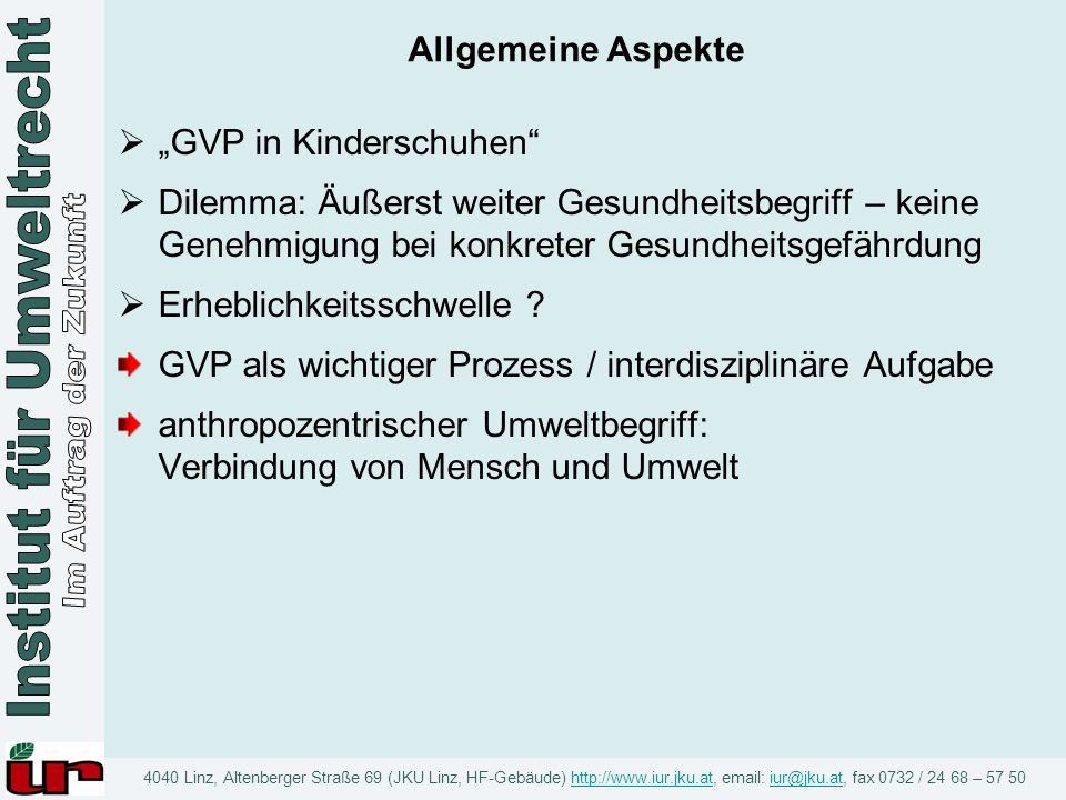 Allgemeine Aspekte „GVP in Kinderschuhen Dilemma: Äußerst weiter Gesundheitsbegriff – keine Genehmigung bei konkreter Gesundheitsgefährdung.
