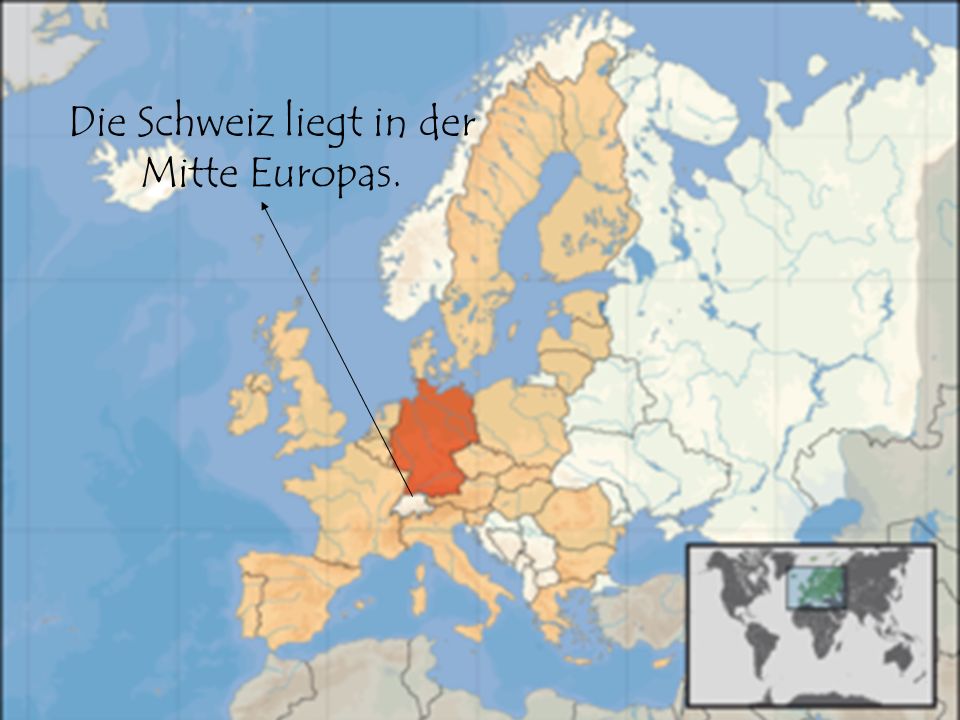 Die Schweiz liegt in der Mitte Europas.