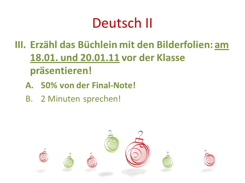 Deutsch II Erzähl das Büchlein mit den Bilderfolien: am und vor der Klasse präsentieren!