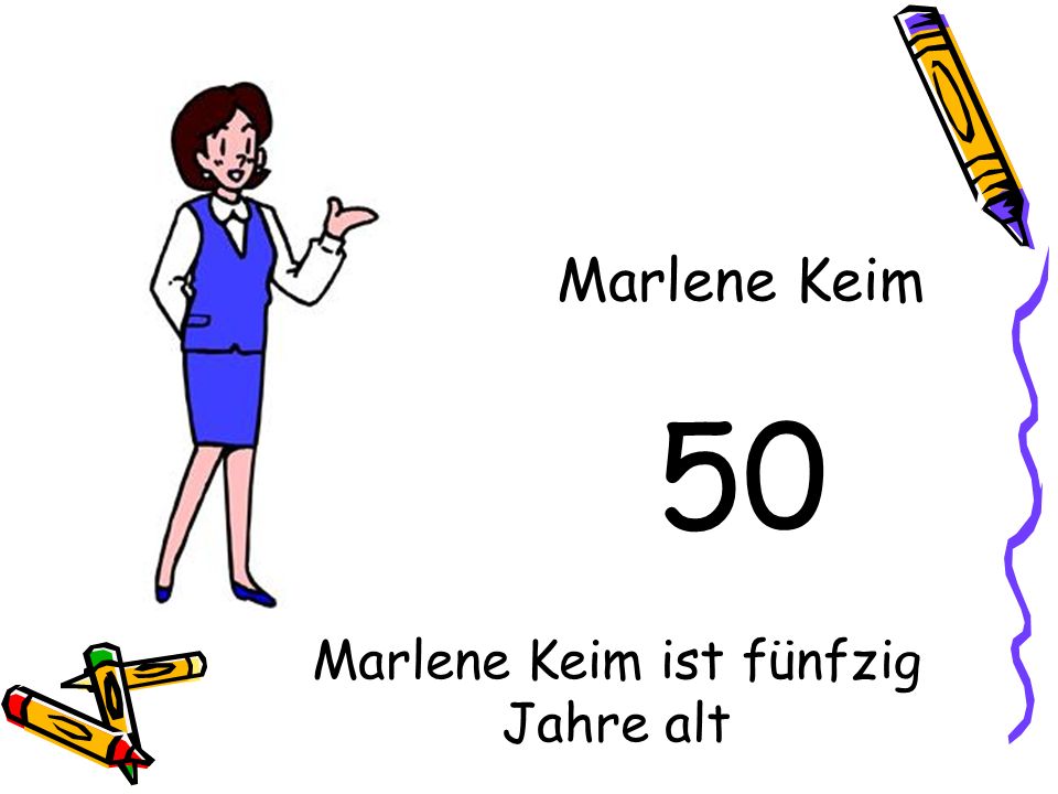 Marlene Keim ist fünfzig Jahre alt