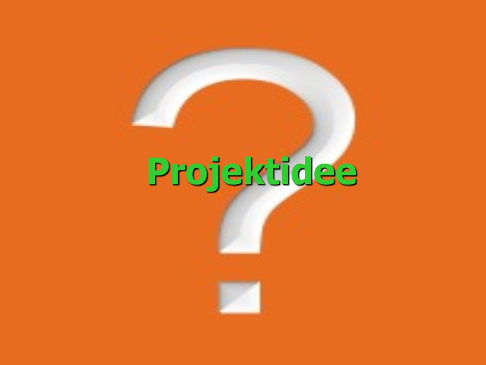 Projektidee